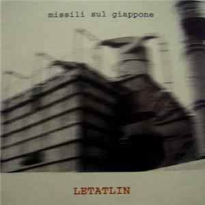 Letatlin - Missili Sul Giappone Mp3