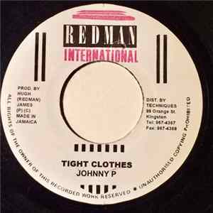 Johnny P - Tight Clothes Mp3
