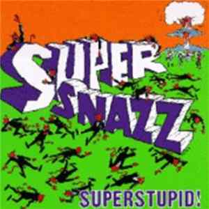 Supersnazz - Superstupid! Mp3