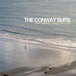 Deri Roberts, Dave Stapleton - The Conway Suite Mp3
