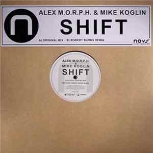Alex M.O.R.P.H. & Mike Koglin - Shift Mp3