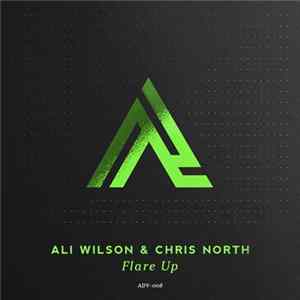 Ali Wilson & Chris North - Flare Up Mp3