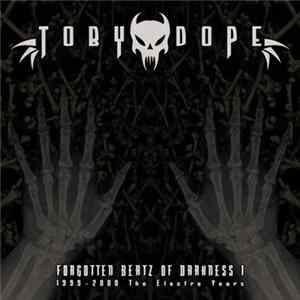Toby Dope - Forgotten Beatz of Darkness 1 (1999-2000 The Electro Years) Mp3