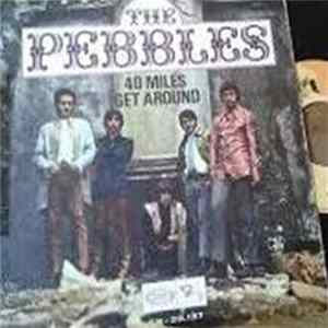 The Pebbles - 40 Miles / Get Around Mp3