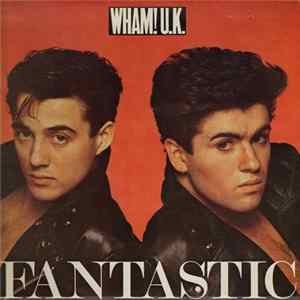 Wham! U.K. - Fantastic Mp3
