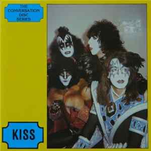 Kiss - The Conversation Disc Series Mp3