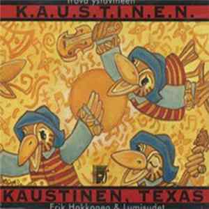 Trova Ystävineen / Erik Hokkanen & Lumisudet - K.A.U.S.T.I.N.E.N. / Kaustinen, Texas Mp3