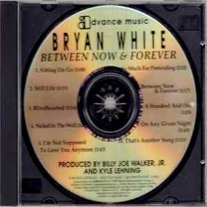 Bryan White - Between Now & Forever Mp3
