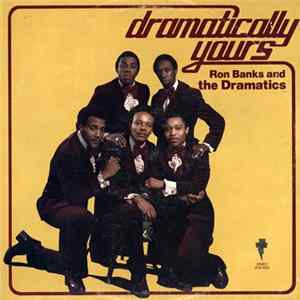 Ron Banks And The Dramatics - Dramatically Yours Mp3