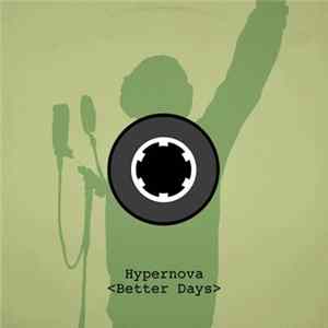 Hypernova - Better Days Mp3