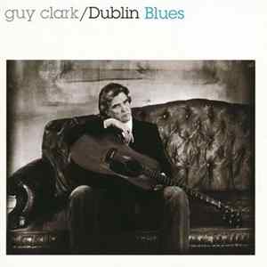 Guy Clark - Dublin Blues Mp3
