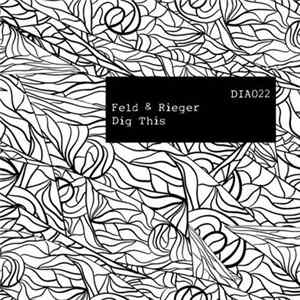 Feld ,& Rieger - Dig This Mp3