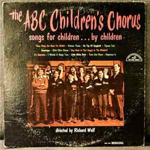 The ABC Children's Chorus - Songs For Children . . . By Children Mp3