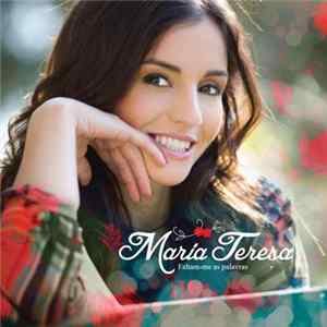 Maria Teresa - Faltam-me As Palavras Mp3
