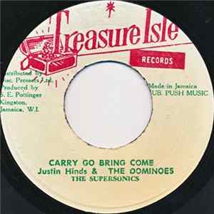 Justin Hinds & The Dominoes - Carry Go Bring Come / Once A Man Twice A Child Mp3