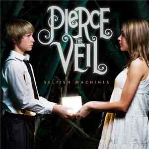 Pierce The Veil - Selfish Machines Mp3