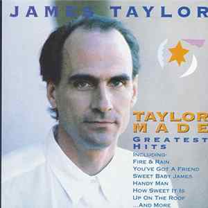 James Taylor - Taylor Made ... Greatest Hits Mp3