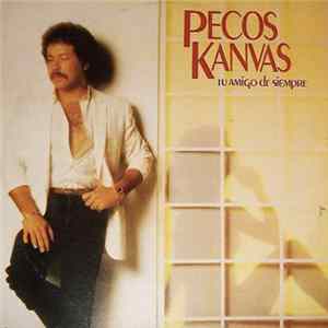 Pecos Kanvas - Tu Amigo de Siempre Mp3