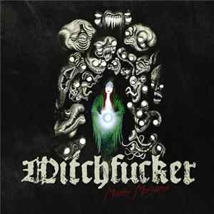 Witchfucker - Mutter Morgana Mp3