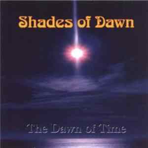 Shades Of Dawn - The Dawn Of Time Mp3