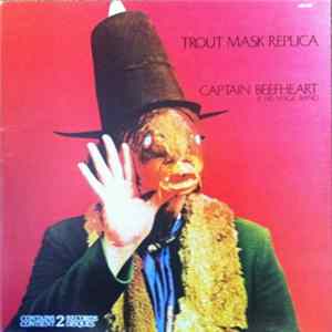 Captain Beefheart & His Magic Band - Trout Mask Replica Mp3