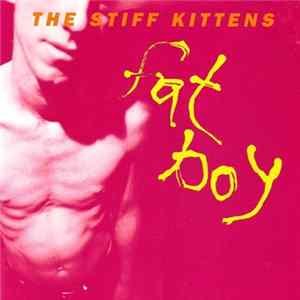The Stiff Kittens - Fat Boy Mp3