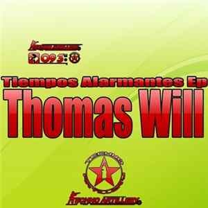 Thomas Will - Tiempos Alarmantes EP Mp3