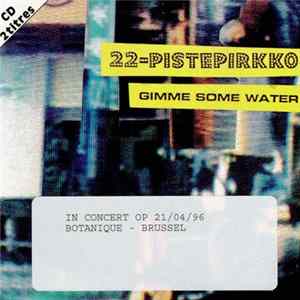 22 Pistepirkko - Gimme Some Water Mp3
