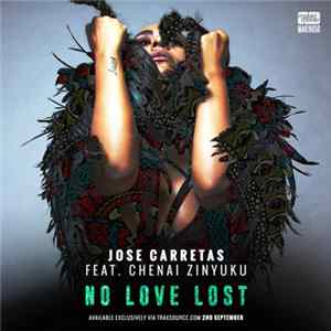 Jose Carretas Feat. Chenai Zinyuku - No Love Lost Mp3