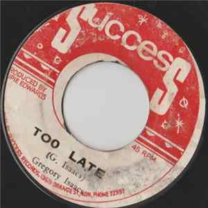 Gregory Isaacs - Too Late / Lonely Man Mp3