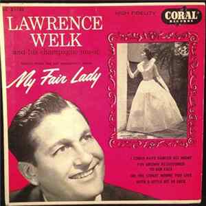 Lawrence Welk And His Champagne Music - My Fair Lady Mp3