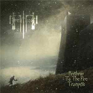 Byrhtnoth - Brethren To The Fire Trumpets Mp3