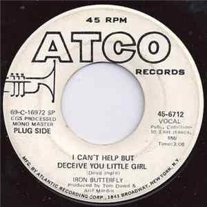 Iron Butterfly - I Can't Help But Deceive You Little Girl Mp3