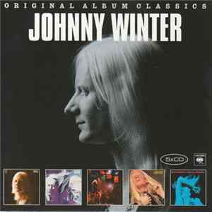 Johnny Winter - Original Album Classics Mp3