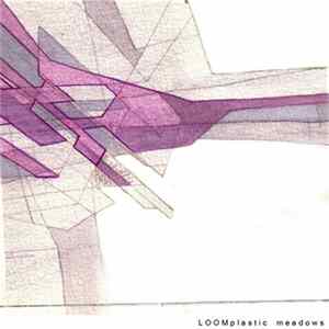 Loom - Plastic Meadows Mp3