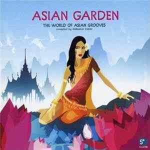 Various - Asian Garden: The World Of Asian Grooves Mp3
