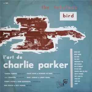 Charlie Parker - The Fabulous Bird / L' Art De Charlie Parker Mp3