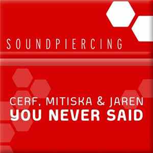 Cerf, Mitiska & Jaren - You Never Said Mp3