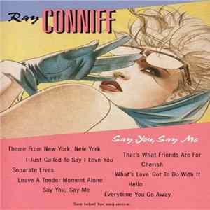 Ray Conniff - Say You, Say Me Mp3