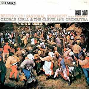 Beethoven, George Szell, The Cleveland Orchestra - Pastoral Symphony No. 6 In F Major, Op. 68 Mp3