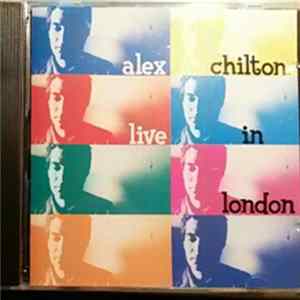 Alex Chilton - Live In London Mp3