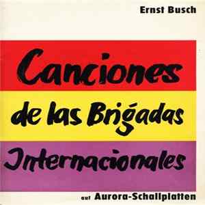 Ernst Busch - Canciones De Las Brigadas Internacionales Mp3
