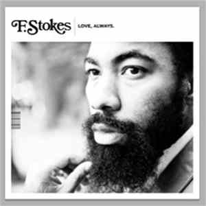 F. Stokes - Love, Always Mp3