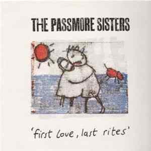 The Passmore Sisters - First Love, Last Rites Mp3
