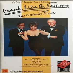 Frank Sinatra, Liza Minnelli, Sammy Davis Jr. - Frank, Liza & Sammy The Ultimate Event Mp3