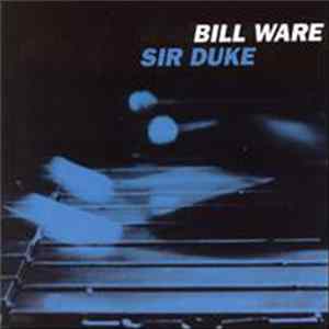 Bill Ware - Sir Duke Mp3