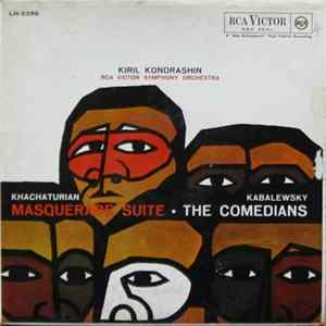 Khachaturian, Kabalewsky, Kiril Kondrashin, RCA Victor Symphony Orchestra - Masquerade Suite / The Comedians Mp3