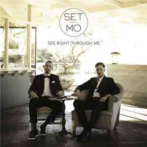 Set Mo - See Right Through Me Mp3