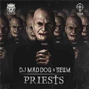 DJ Mad Dog & Tieum - Priests Mp3