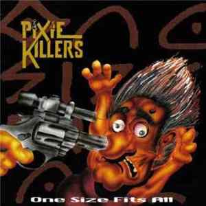 Pixie Killers - One Size Fits All Mp3